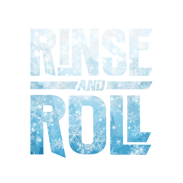 Rinse and Roll